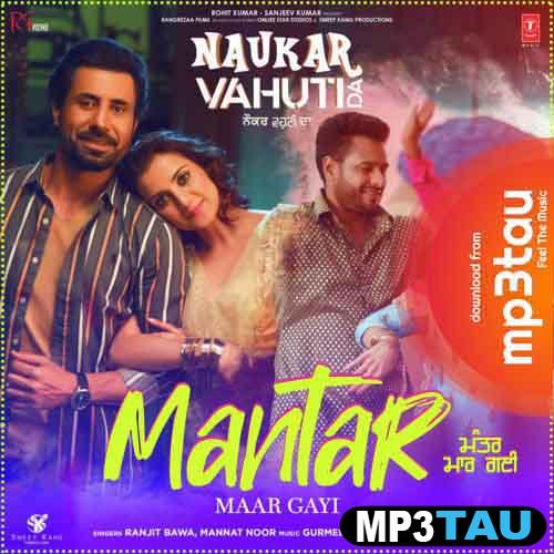Mantar-Maar-Gayi-Ft-Mannat-Noor Ranjit Bawa mp3 song lyrics